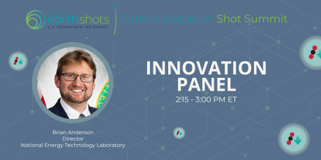 NETL Director to Participate in DOE Carbon Negative Shot Summit Innovation Panel